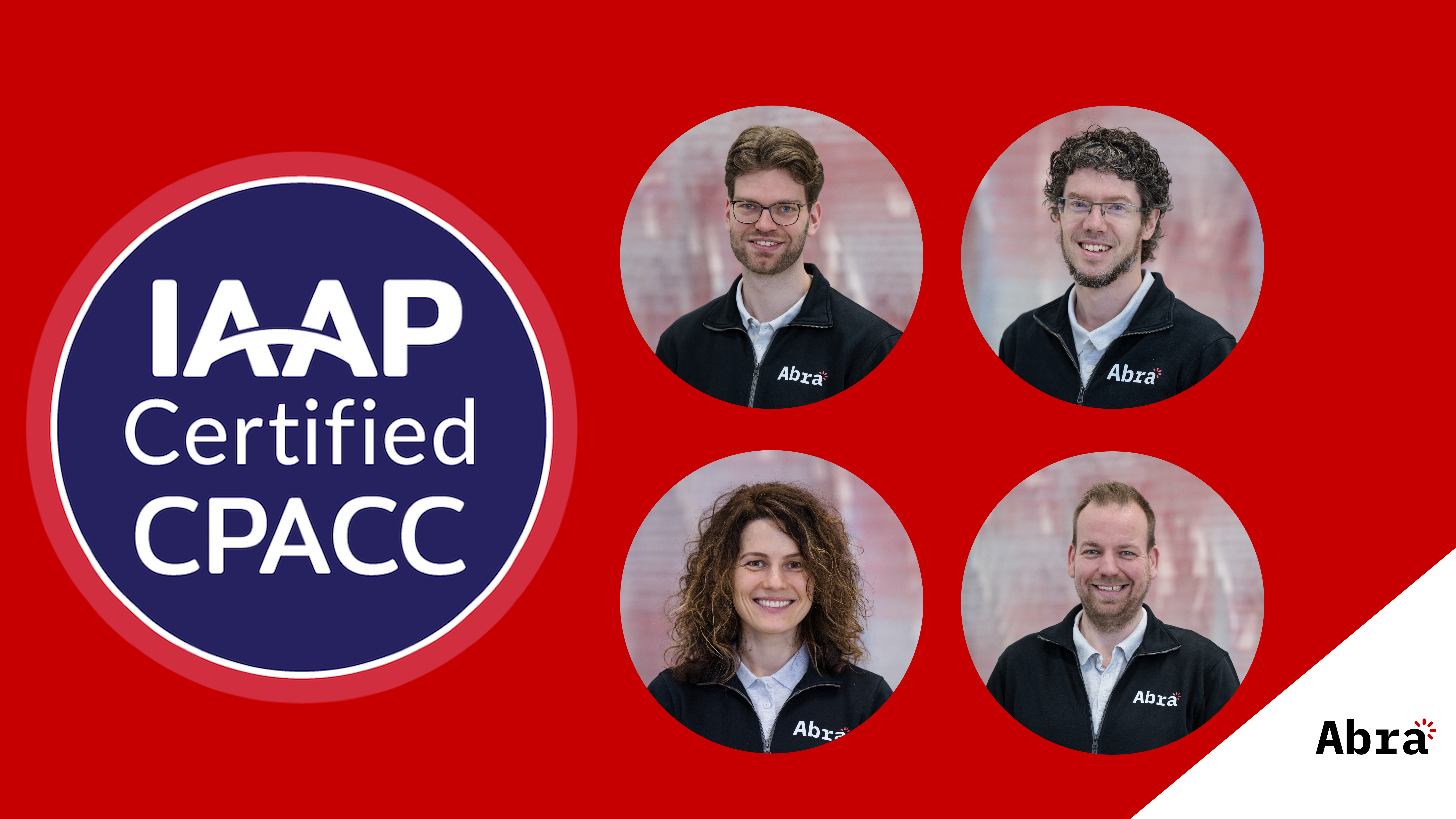 Red background with a circular “IAAP Certified CPACC” badge on the left. On the right are four circular headshots of Abra team members wearing black jackets (top left: Jan Jaap de Groot, top right: Paul van Workum, bottom left: Tanya van Workum, bottom right: Mike Slinkman). The Abra logo appears in the bottom right corner.